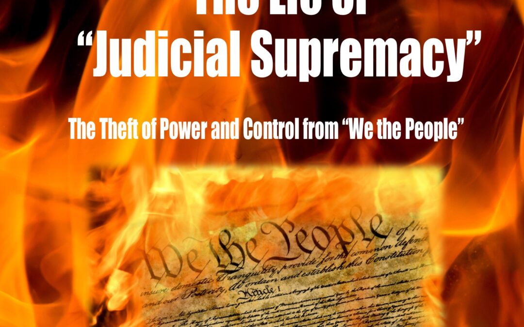 The Supreme Court’s Confidence Game: The Lie of “Judicial Supremacy”